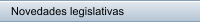Novedades legislativas